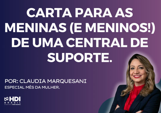 Carta para as meninas (e meninos!) de uma Central de Suporte